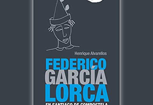 Alvarellos Editora presenta en Oroso “Federico García Lorca en Santiago de Compostela”