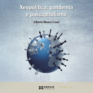 Xerais presenta «Xeopolítica, pandemia e poscapitalismo», en Verín