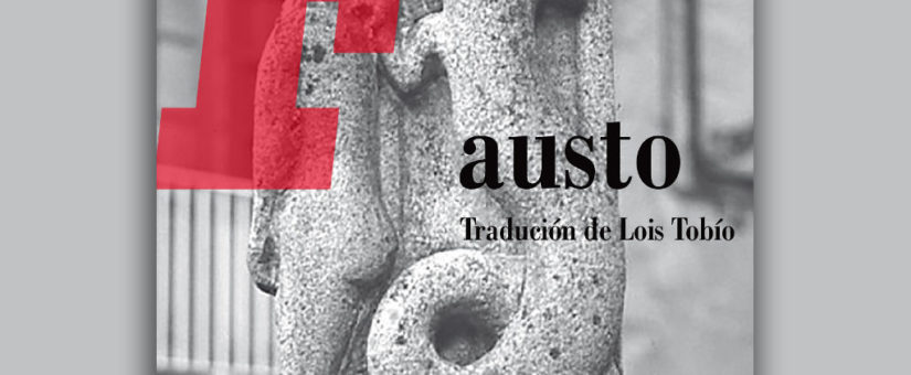 Edicións Laiovento publica a 2ª edición en galego de “Fausto” de J.W.Goethe, traducida ao galego por Lois Tobío