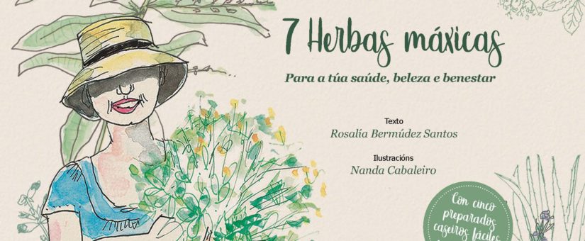 Hércules de Ediciones presenta “7 herbas máxicas”, de Rosalía Bermúdez e ilustrado por Nanda Cabaleiro