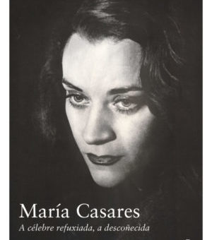 Aira edita “María Casares. A célebre refuxiada, a descoñecida”, de Arancha Estévez